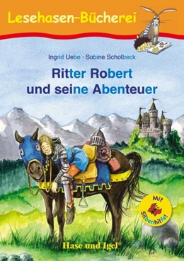 Abbildung von Uebe | Ritter Robert und seine Abenteuer / Silbenhilfe | 1. Auflage | 2017 | beck-shop.de