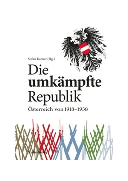 Abbildung von Karner | Die umkämpfte Republik | 1. Auflage | 2017 | beck-shop.de