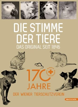 Abbildung von Tierschutzverein | Die Stimme der Tiere | 1. Auflage | 2017 | beck-shop.de