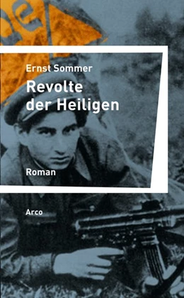 Abbildung von Sommer | Revolte der Heiligen | 1. Auflage | 2017 | beck-shop.de