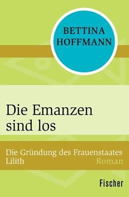 Abbildung von Hoffmann | Die Emanzen sind los | 1. Auflage | 2015 | beck-shop.de