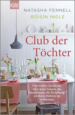 Abbildung von Ingle / Fennell | Club der Töchter | 1. Auflage | 2016 | beck-shop.de