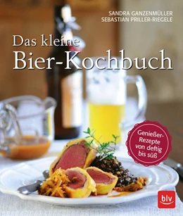 Abbildung von Ganzenmüller / Priller-Riegele | Das kleine Bierkochbuch | 2. Auflage | 2017 | beck-shop.de