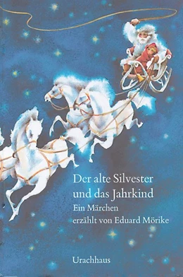 Abbildung von Mörike | Der alte Silvester und das Jahrkind | 1. Auflage | 2017 | beck-shop.de