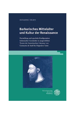 Abbildung von Tichy | Barbarisches Mittelalter und Kultur der Renaissance | 1. Auflage | 2023 | beck-shop.de