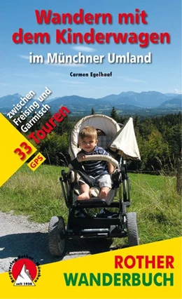 Abbildung von Egelhaaf | Wandern mit dem Kinderwagen im Münchner Umland | 6. Auflage | 2017 | beck-shop.de