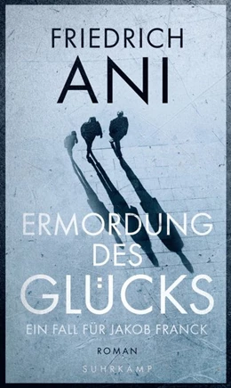 Abbildung von Ani | Ermordung des Glücks | 1. Auflage | 2017 | beck-shop.de