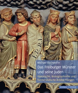 Abbildung von Bachmann | Das Freiburger Münster und seine Juden | 1. Auflage | 2017 | beck-shop.de