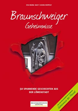 Abbildung von Bast / Ruppelt | Braunschweiger Geheimnisse | 1. Auflage | 2021 | beck-shop.de