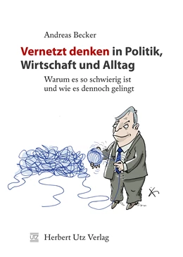 Abbildung von Becker | Vernetzt denken in Politik, Wirtschaft und Alltag | 1. Auflage | 2017 | beck-shop.de