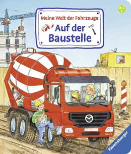 Abbildung von Gernhäuser | Meine Welt der Fahrzeuge: Auf der Baustelle | 1. Auflage | 2018 | beck-shop.de