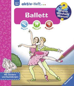 Abbildung von Wieso? Weshalb? Warum? aktiv-Heft: Ballett | 1. Auflage | 2018 | beck-shop.de