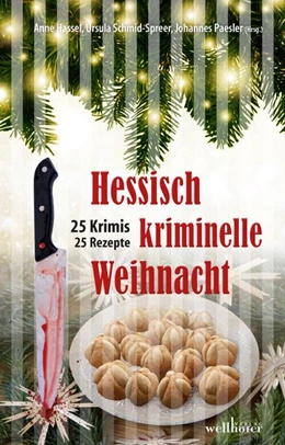 Abbildung von Schmid-Spreer / Hassel | Hessisch kriminelle Weihnacht | 1. Auflage | 2017 | beck-shop.de