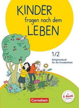 Abbildung von Blumhagen / Landgraf | Kinder fragen nach dem Leben - Evangelische Religion - Neuausgabe 2018 - 1./2. Schuljahr | 1. Auflage | 2018 | beck-shop.de