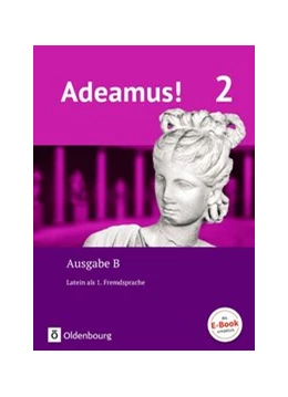 Abbildung von Berchtold / Schauer | Adeamus! - Ausgabe B - Latein als 1. Fremdsprache - Band 2 | 1. Auflage | 2018 | beck-shop.de