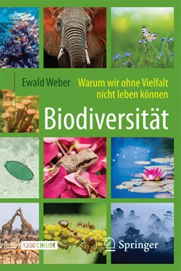 Abbildung von Weber | Biodiversität - Warum wir ohne Vielfalt nicht leben können | 1. Auflage | 2018 | beck-shop.de