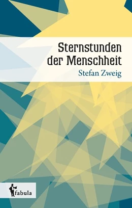 Abbildung von Zweig | Sternstunden der Menschheit | 1. Auflage | 2017 | beck-shop.de