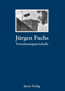 Abbildung von Fuchs / Stiftung Gedenkstätte Berlin-Hohenschönhausen | Vernehmungsprotokolle | 1. Auflage | 2017 | beck-shop.de