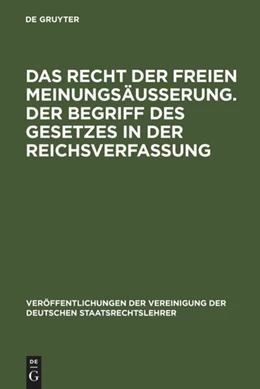 Abbildung von Das Recht der freien Meinungsäußerung. Der Begriff des Gesetzes in der Reichsverfassung | 1. Auflage | 1975 | 4 | beck-shop.de