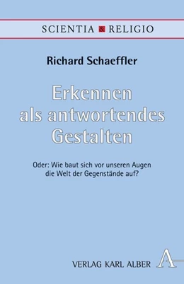 Abbildung von Schaeffler | Erkennen als antwortendes Gestalten | 1. Auflage | 2016 | beck-shop.de