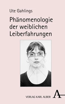 Abbildung von Gahlings | Phänomenologie der weiblichen Leiberfahrungen | 1. Auflage | 2016 | beck-shop.de