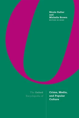 Abbildung von The Oxford Encyclopedia of Crime, Media, and Popular Culture | 1. Auflage | 2018 | beck-shop.de