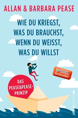 Abbildung von Pease | Wie du kriegst, was du brauchst, wenn du weißt, was du willst | 1. Auflage | 2017 | beck-shop.de