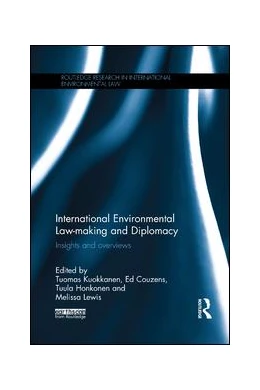 Abbildung von Kuokkanen / Couzens | International Environmental Law-making and Diplomacy | 1. Auflage | 2017 | beck-shop.de