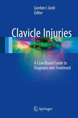 Abbildung von Groh | Clavicle Injuries | 1. Auflage | 2017 | beck-shop.de