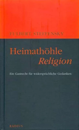 Abbildung von Steffensky | Heimathöhle Religion | 1. Auflage | 2017 | beck-shop.de