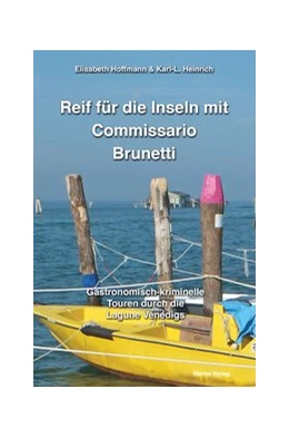 Abbildung von Hoffmann / Heinrich | Reif für die Inseln mit Commissario Brunetti | 1. Auflage | 2017 | beck-shop.de