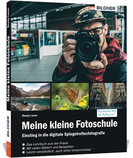 Abbildung von Lauer / Bildner | Meine kleine Fotoschule | 1. Auflage | 2017 | beck-shop.de