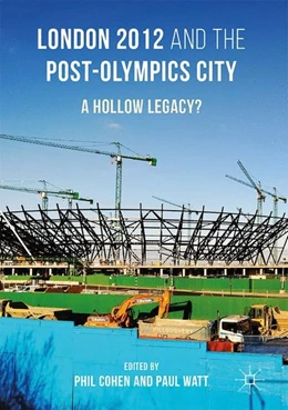 Abbildung von Cohen / Watt | London 2012 and the Post-Olympics City | 1. Auflage | 2017 | beck-shop.de