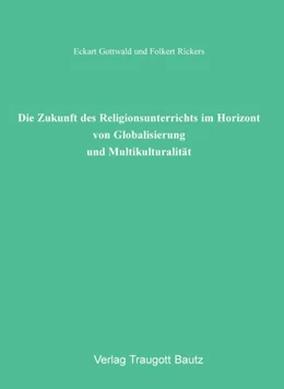 Abbildung von Gottwald, E: Zukunft des Religionsunterrichts im Horizont vo | 1. Auflage | | beck-shop.de