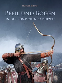 Abbildung von Riesch | Pfeil und Bogen in der römischen Kaiserzeit | 6. Auflage | 2019 | beck-shop.de