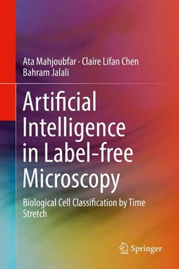 Abbildung von Mahjoubfar / Chen | Artificial Intelligence in Label-free Microscopy | 1. Auflage | 2017 | beck-shop.de