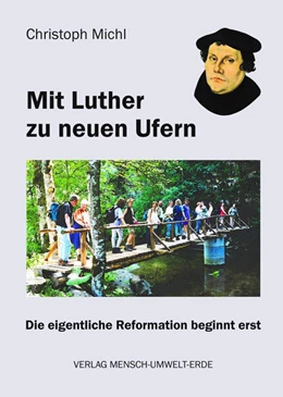 Abbildung von Michl | Mit Luther zu neuen Ufern | 1. Auflage | 2017 | beck-shop.de