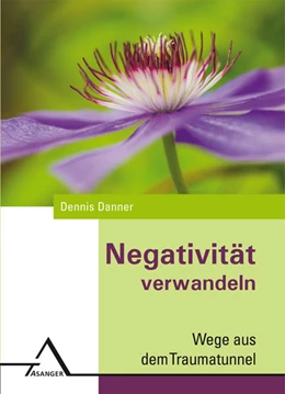 Abbildung von Danner | Negativität verwandeln | 1. Auflage | 2017 | beck-shop.de