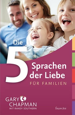 Abbildung von Chapman / Southern | Die 5 Sprachen der Liebe für Familien | 1. Auflage | 2017 | beck-shop.de