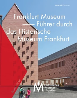 Abbildung von Gerchow / Cilleßen | Frankfurt Museum - Führer durch das Historische Museum Frankfurt | 1. Auflage | 2017 | beck-shop.de