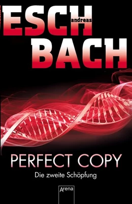 Abbildung von Eschbach | Perfect Copy | 1. Auflage | 2017 | beck-shop.de