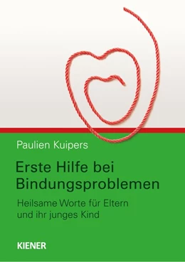 Abbildung von Kuipers | Erste Hilfe bei Bindungsproblemen | 1. Auflage | 2017 | beck-shop.de