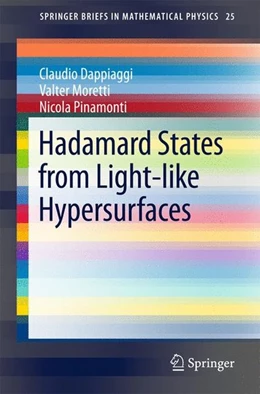 Abbildung von Dappiaggi / Moretti | Hadamard States from Light-like Hypersurfaces | 1. Auflage | 2017 | beck-shop.de