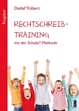 Abbildung von Träbert | Rechtschreibtraining mit der Schubs®-Methode | 1. Auflage | 2017 | beck-shop.de