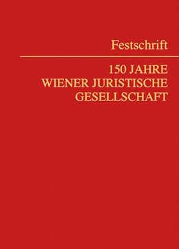 Abbildung von Jabloner | Festschrift 150 Jahre Wiener Juristische Gesellschaft | 1. Auflage | 2017 | beck-shop.de