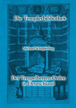 Abbildung von Schüpferling, M: Tempelherren-Orden in Deutschland | 1. Auflage | | beck-shop.de