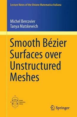 Abbildung von Bercovier / Matskewich | Smooth Bézier Surfaces over Unstructured Quadrilateral Meshes | 1. Auflage | 2017 | beck-shop.de
