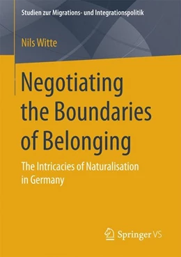 Abbildung von Witte | Negotiating the Boundaries of Belonging | 1. Auflage | 2017 | beck-shop.de