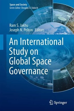 Abbildung von Jakhu / Pelton | Global Space Governance: An International Study | 1. Auflage | 2017 | beck-shop.de