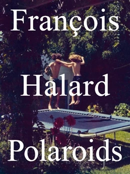 Abbildung von Halard, F: Polaroids | 1. Auflage | | beck-shop.de